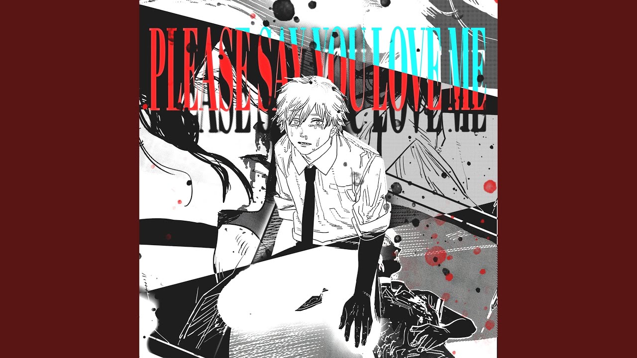 please say you love me