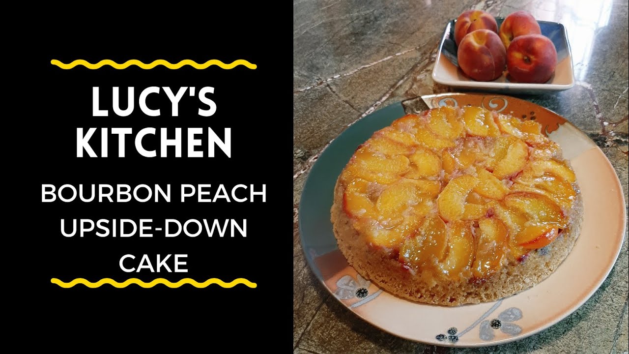 Bourbon Peach Upside-Down Cake | Lucy's Kitchen