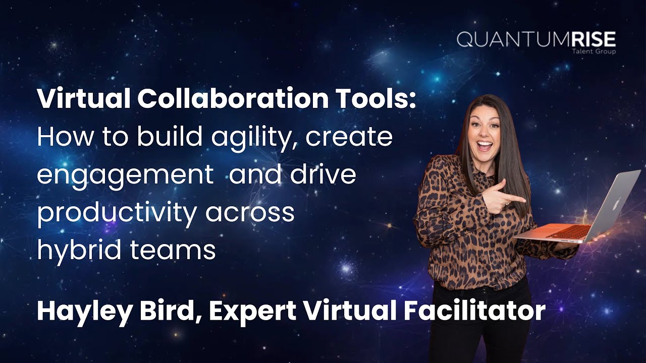 How can you use virtual collaboration tools to get the best out of your hybrid teams?