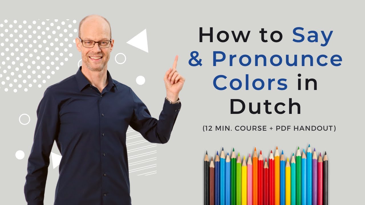 Quickly Learn: How to Name and Pronounce Colors in Dutch