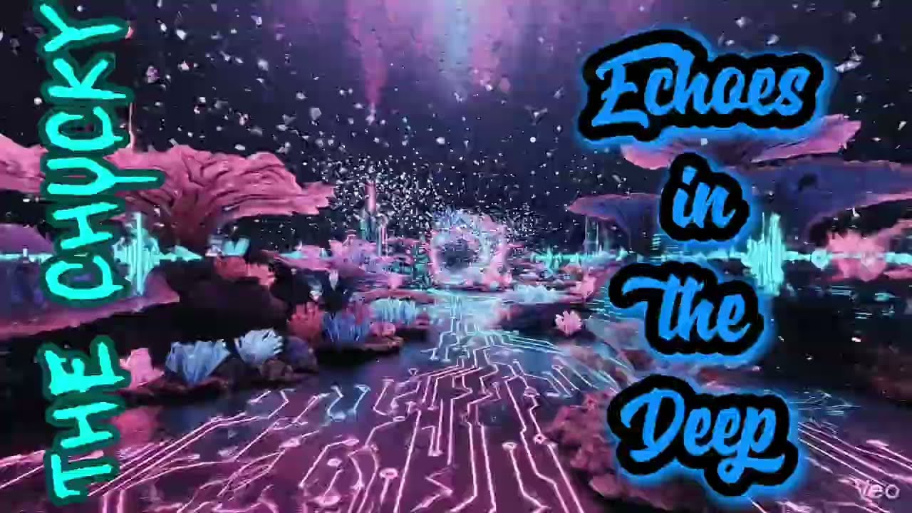 🌊 THE CHUCKY - Echoes in the Deep | Atmospheric Chillout Trance & Deep House