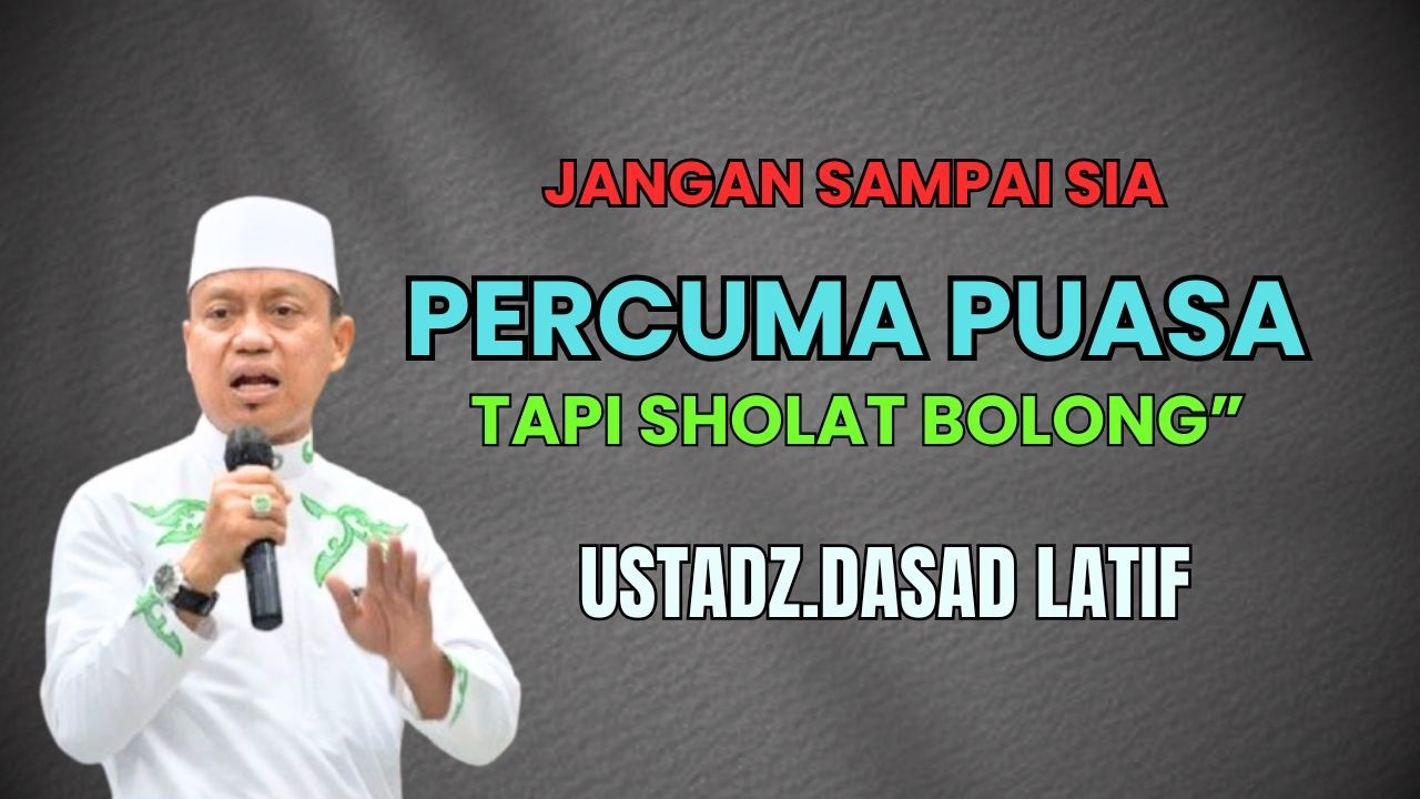 🔵PUASA LENGKAP TAPI SHOLAT BOLONG? 😱 PENJELASAN USTADZ DAS’AD LATIF  | RAMADHAN 2026