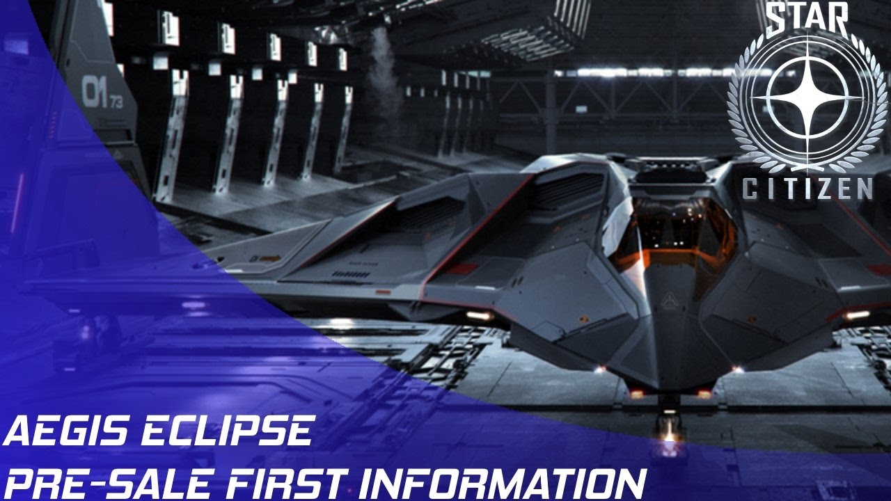 Star Citizen: Aegis Eclipse Pre-Sale First Information!