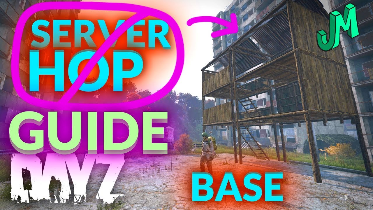 No Server Hop Base Guide 🎒 DayZ PS4 XBOX PC