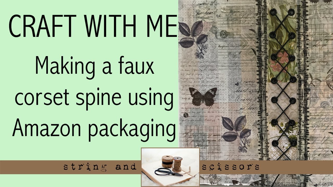 Craft with me : creating a faux corset spine using Amazon packaging