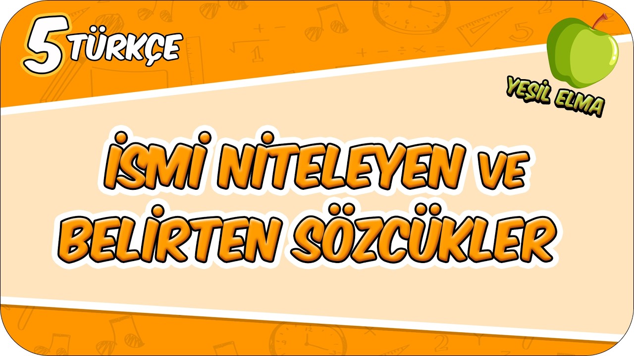 İsmi Niteleyen ve Belirten S&ouml;zc&uuml;kler 📙 5TURK13 #2026