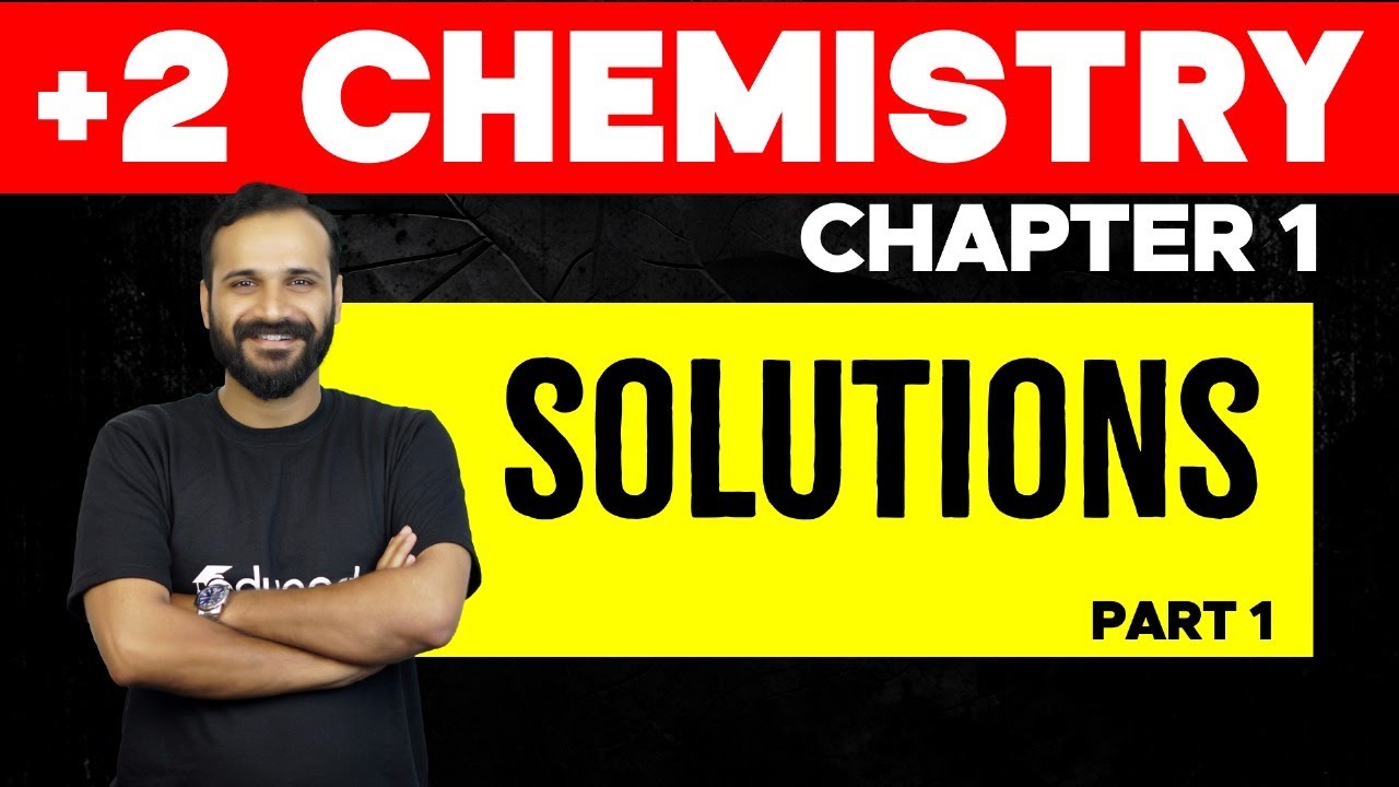 Plus Two Chemistry | Chapter - 1. Solutions | Part 1 | Eduport
