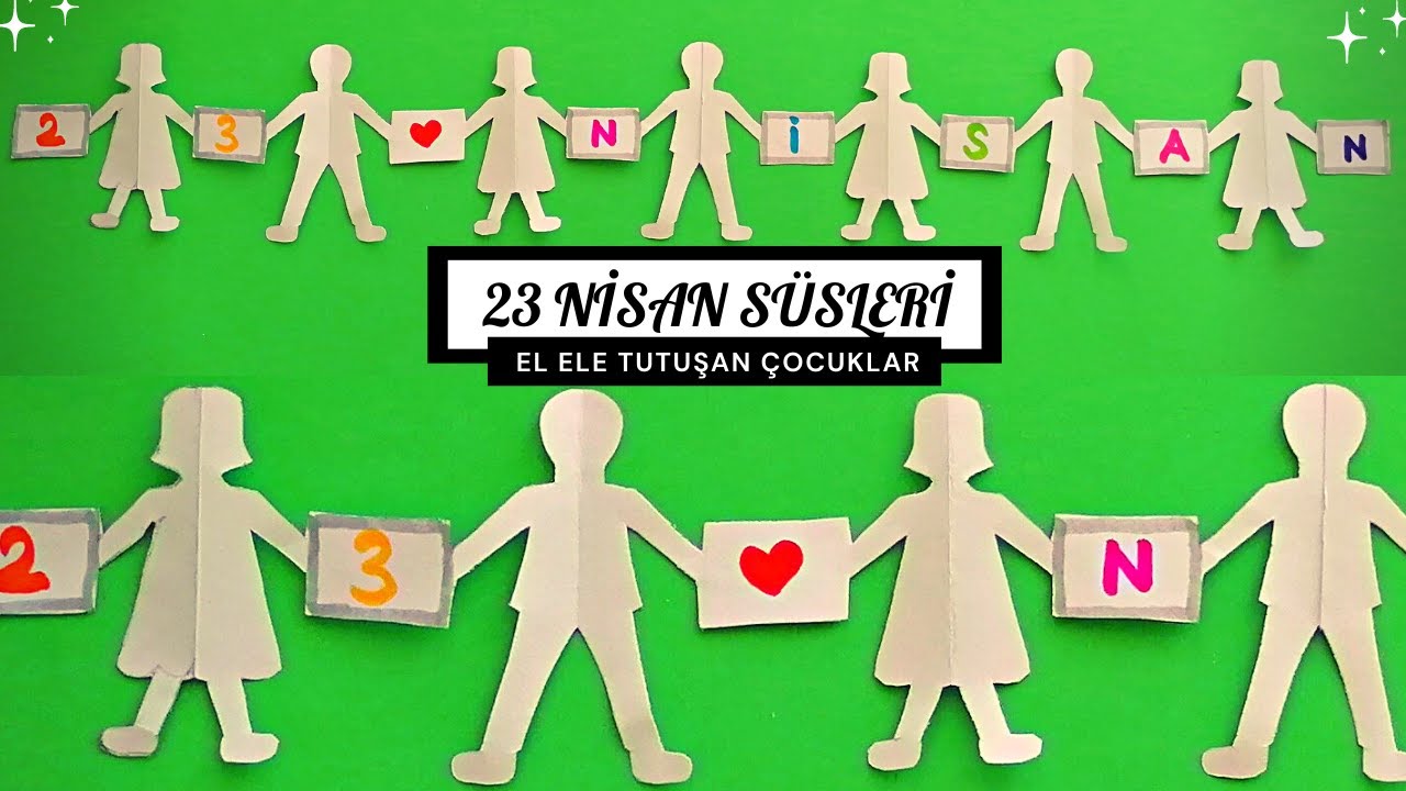 EL YAPIMI 23 NİSAN SÜSLEMELERİ 🥳 EL ELE TUTUŞAN ÇOCUKLAR 👫 DOĞUM GÜNÜ SÜSLERİ 🎊 ORİGAMİ