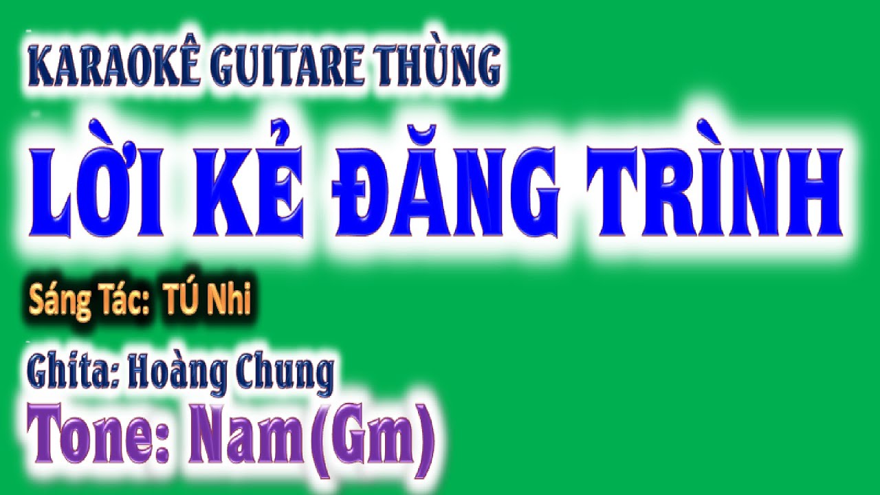 karaoke Lời kẻ đăng trình, ghita thùng | tone nam(Gm) | guitare Hoàng Chung | 2024 St: Tú Nhi