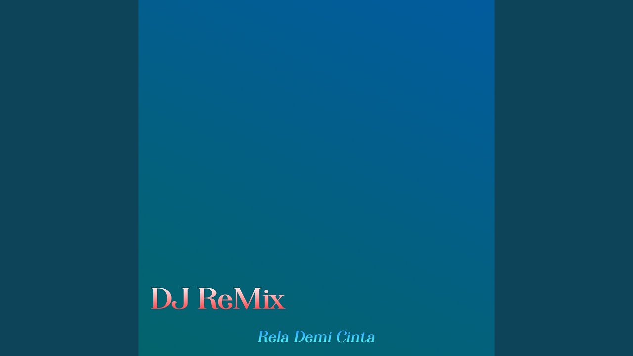 Rela Demi Cinta-ta199 (Remix)