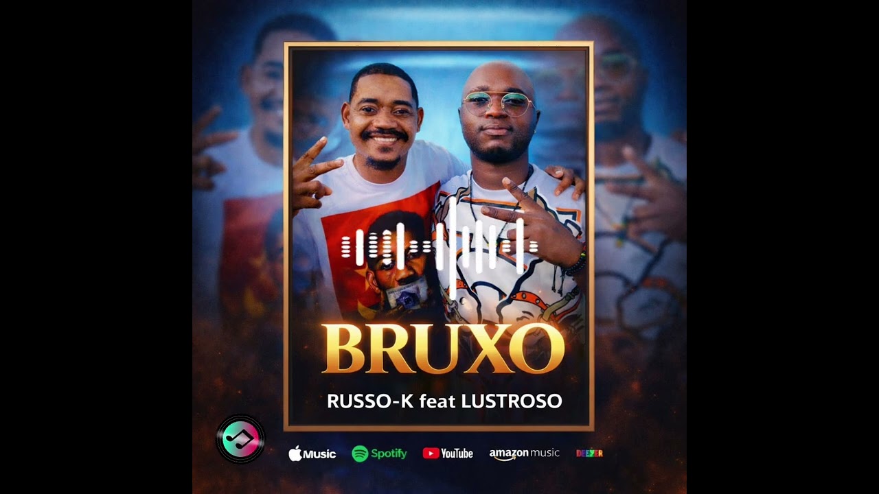 Bruxo| Russo K feat Lustruoso 