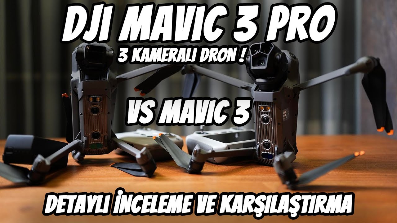 DJI MAViC 3 PRO İnceleme Mavic 3 vs Mavic 3 Pro