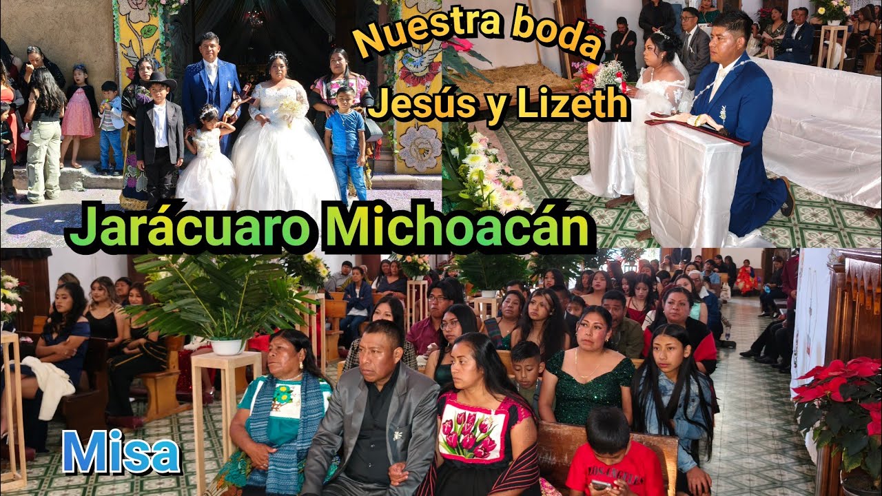 Nuestra boda jesús y Lizbeth misa y convivio en jaracuaro michoacán 