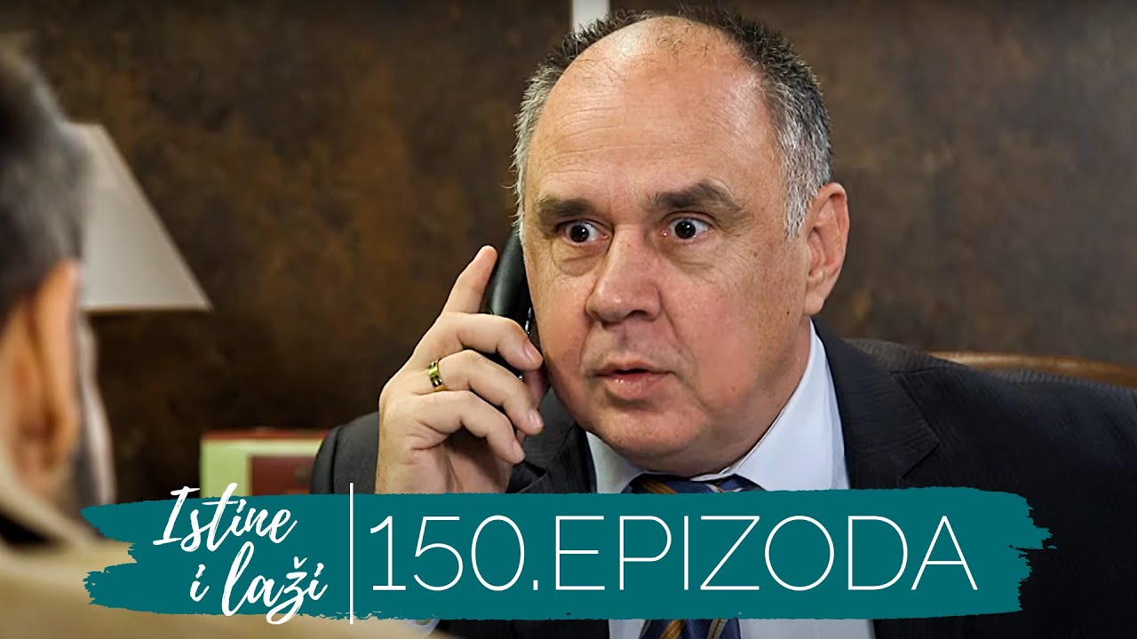 Istine i Laži | Sezona 01 | Epizoda 150 (domaća serija)