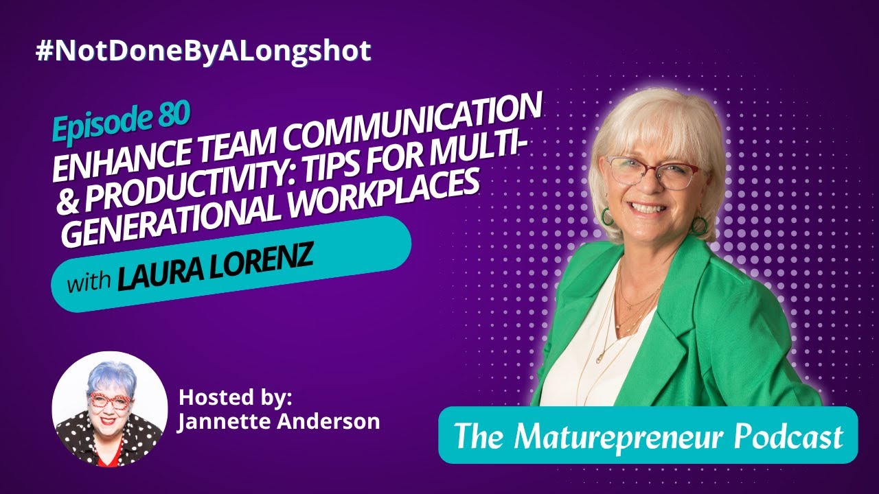 Enhance Team Communication & Productivity: Tips for Multi-Generational Workplaces | Ep 80