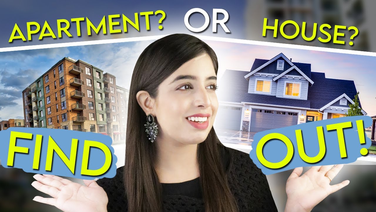 DIFFERENCE BETWEEN LIVING IN AN APARTMENT VS HOUSE I pros and cons explained I which one is better?
