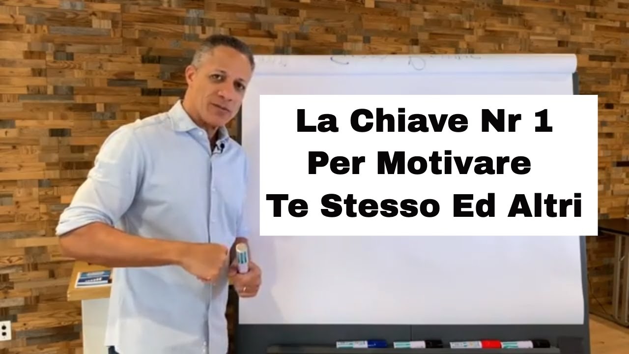 Come Motivare Le Persone / Motivare Te Stesso: La Chiave Nr. 1