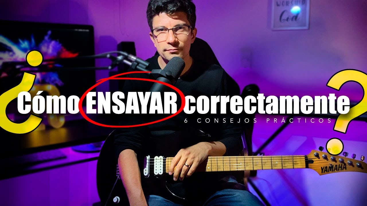 ¿Cómo Ensayar Correctamente? | 6 CONSEJOS PRÁCTICOS - R.G.R.