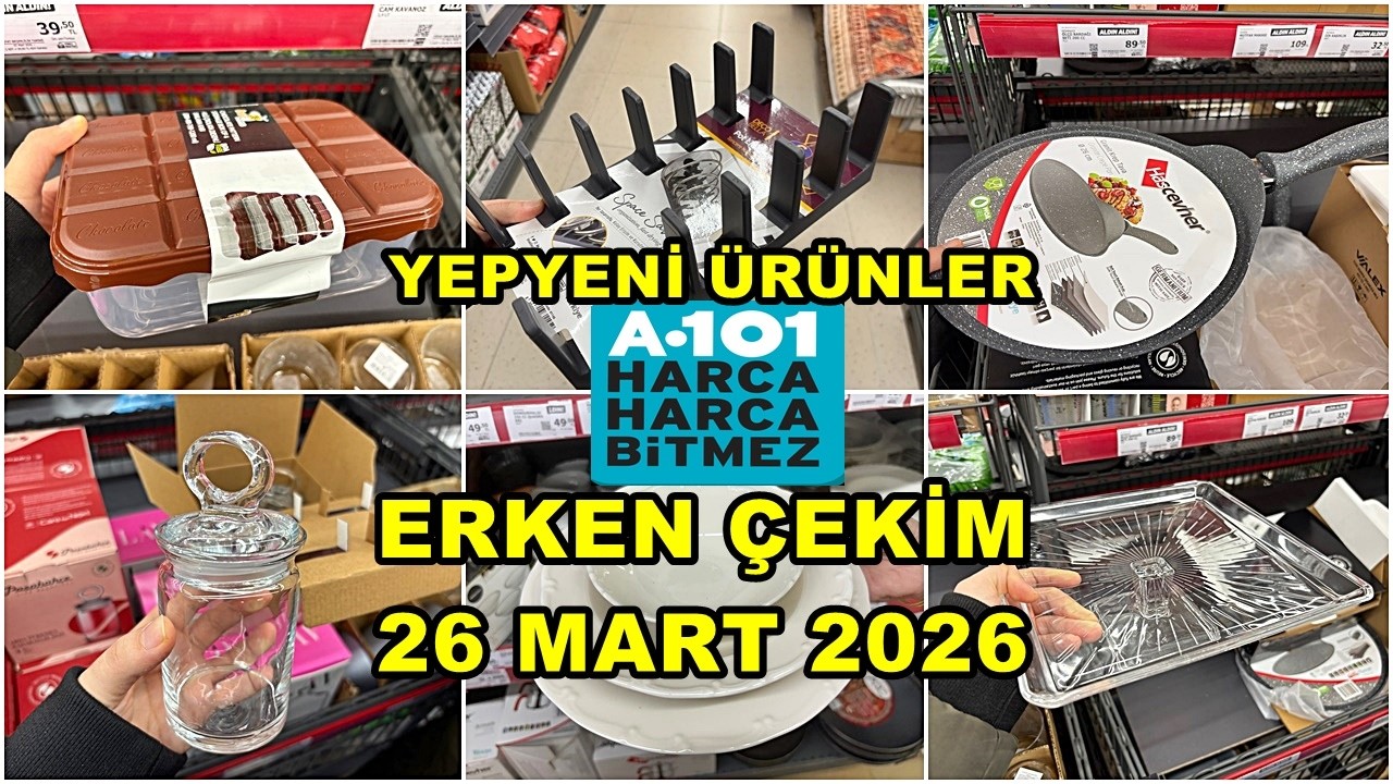 A101’E YENİ GELDİ💃/ERKEN ÇEKİM 26 MART 2026💃İLK BİZ GÖSTERİYORUZ/İLK SEN GÖR🔥A101 BU HAFTA COŞUYOR