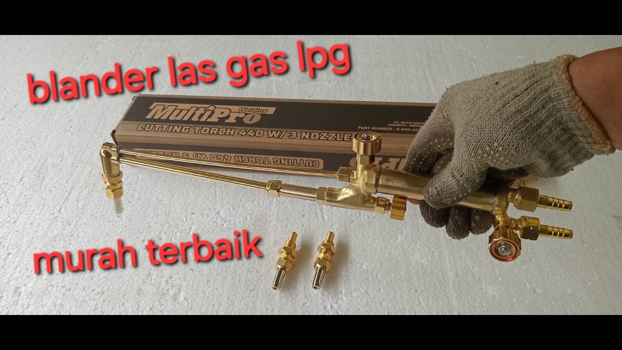 Blender las potong terbaik // CUTTING TORCH 440 W dapat 3 nozzle