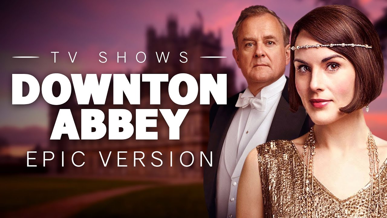 Downton Abbey Main Theme | Epic Version