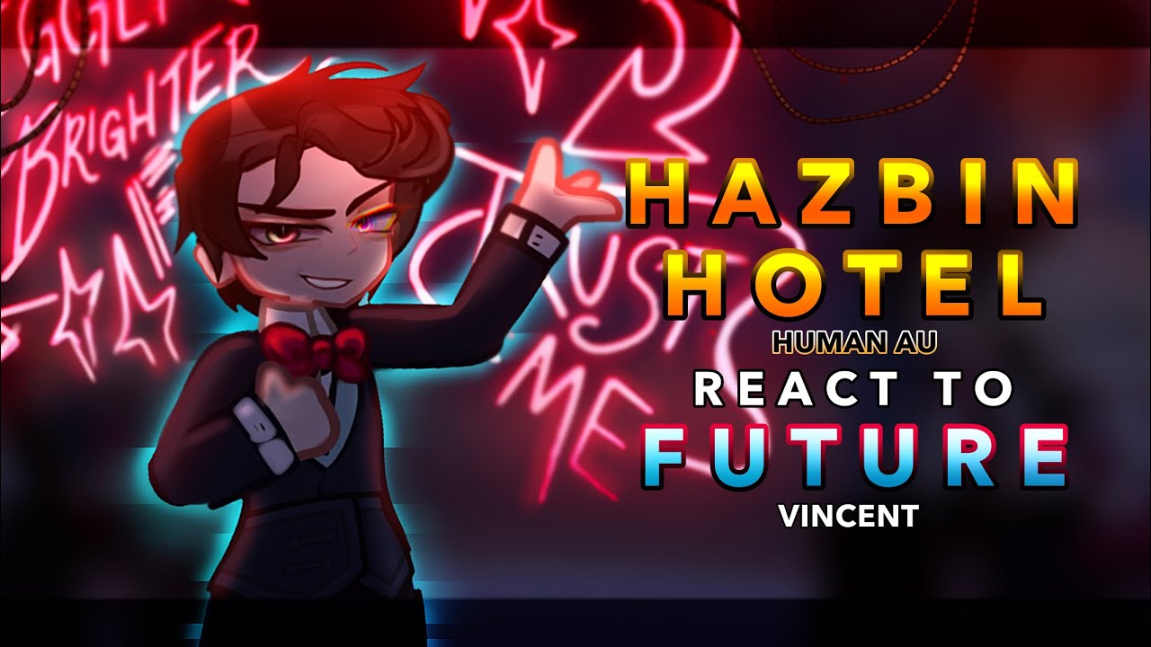 Hazbin hotel Human AU reacts to Vox/Vincent || 2x || 4/4 || RoseGacha 