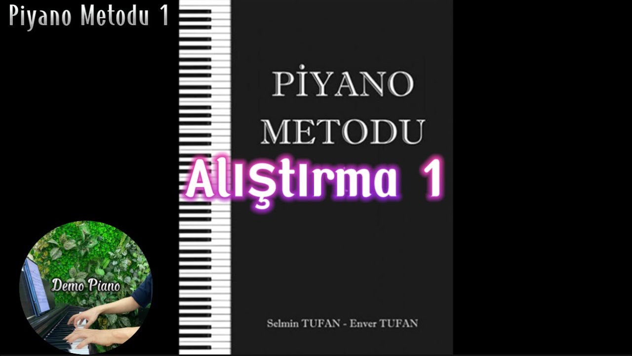 Alıştırma 1 (P11) | Piyano Metodu 1 - Enver Tufan