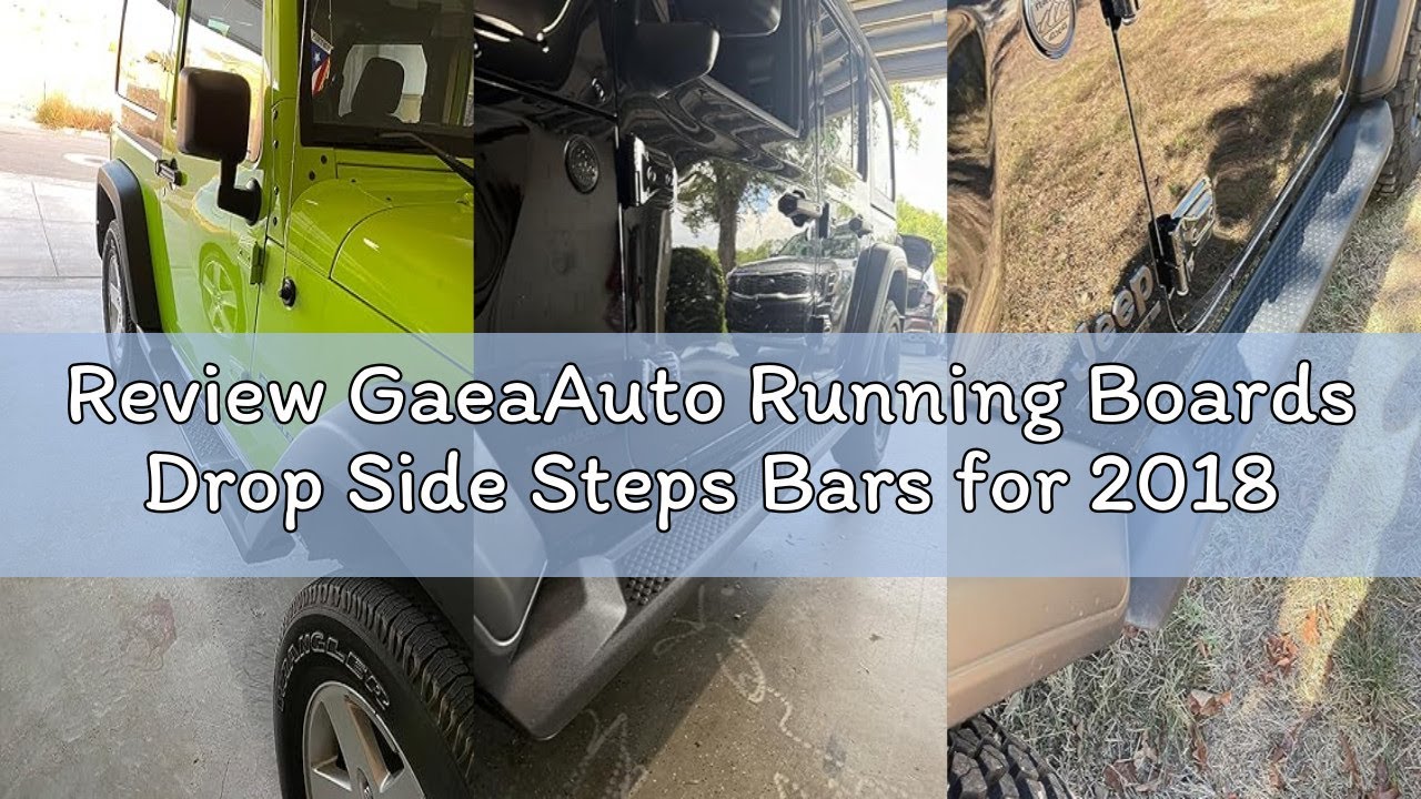 Review GaeaAuto Running Boards Drop Side Steps Bars for 2018-2025 Jeep Wrangler JL 2 Door