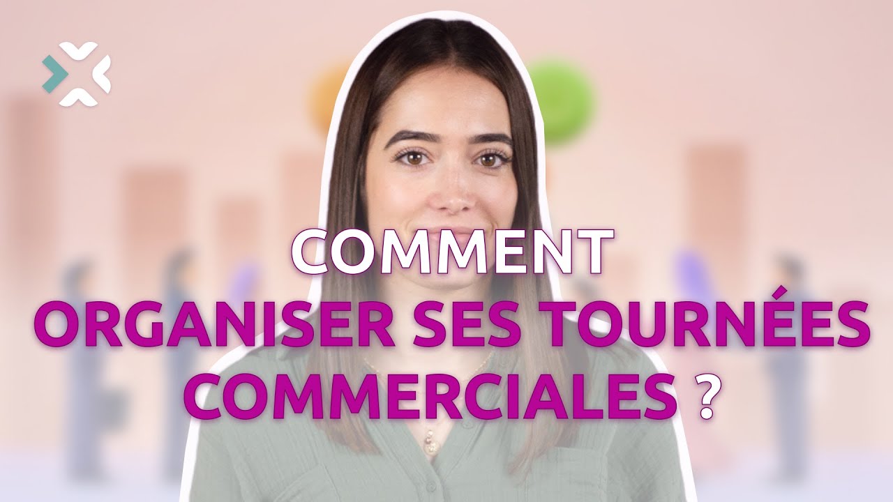 Comment organiser ses tournées commerciales ?