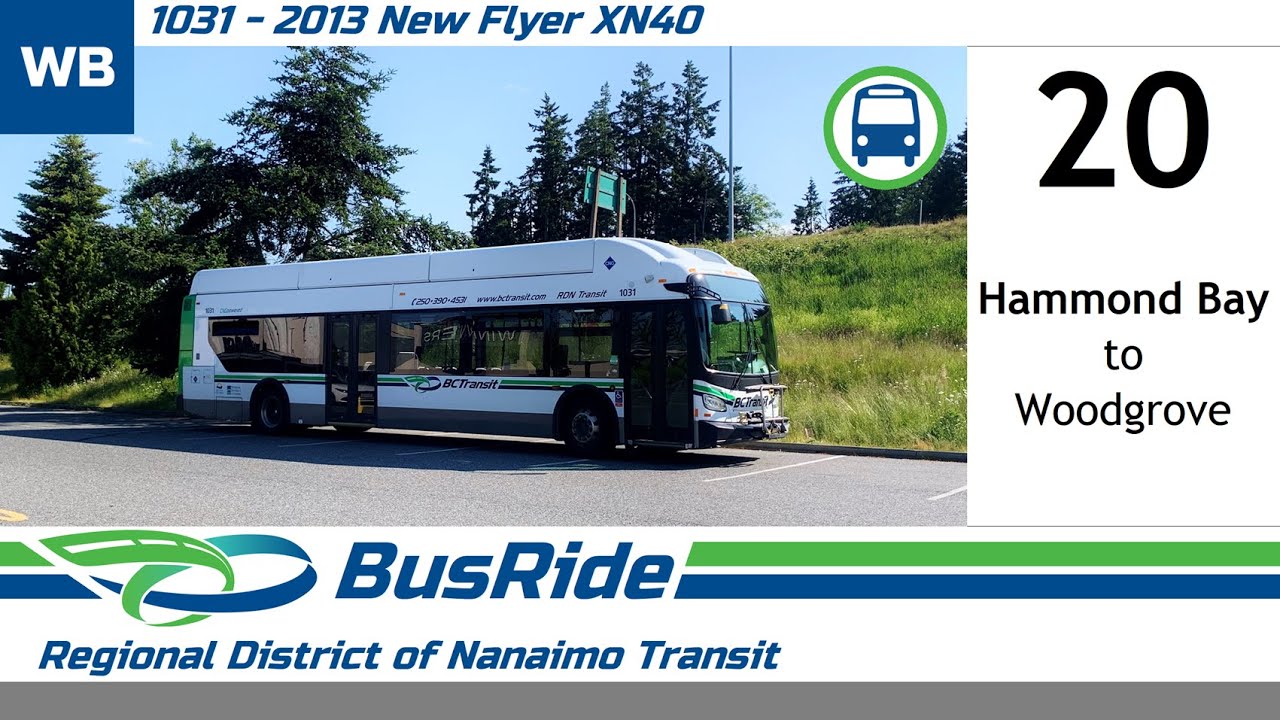 20 Hammond Bay to Woodgrove | BC Transit (Nanaimo) 2013 New Flyer XN40 - 1031