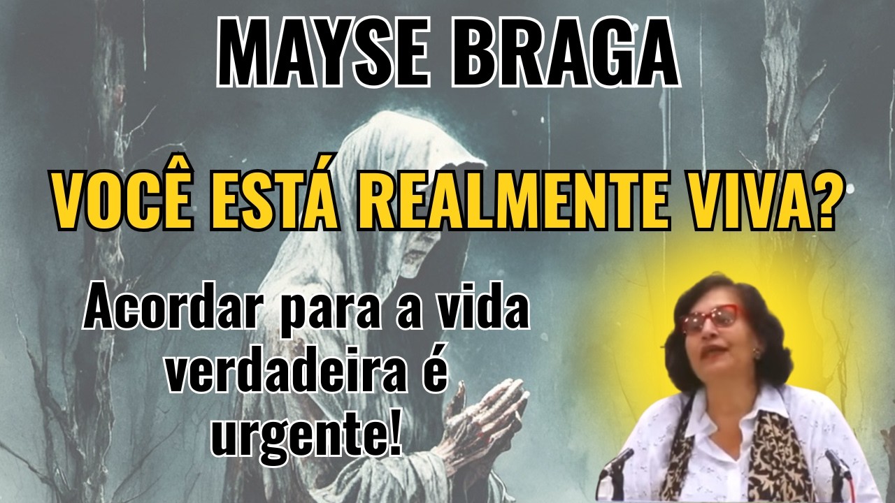 MORTOS EM VIDA: O CHOQUE DOS ESPÍRITOS AO DESCOBRIREM QUE DESPERDIÇARAM TUDO! – COM MAYSE BRAGA.