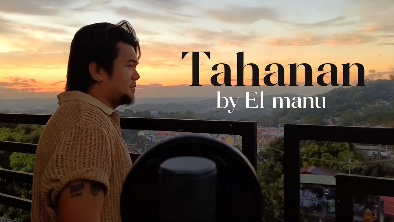 Tahanan - El Manu (sixto cover song) 