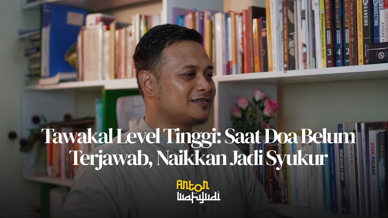 Tawakal Level Tinggi: Saat Doa Belum Terjawab, Naikkan Jadi Syukur