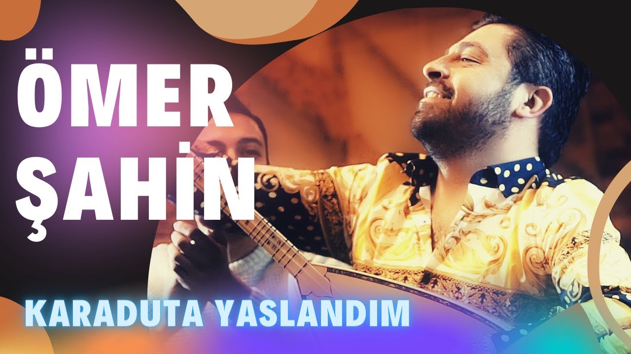 Ömer Şahin - Karaduta Yaslandım - 2022 - Ozi Produksiyon