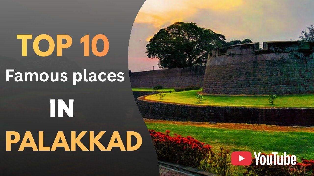 Top 10 Tourist Places in Palakkad India | Best Places to Visit in Palakkad Kerala | India-English