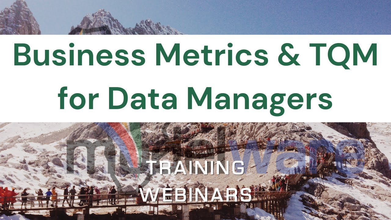 Business Metrics & TQM for Data Managers