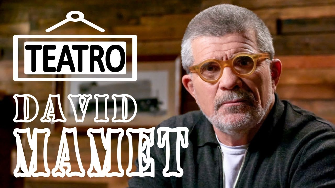 DAVID MAMET 🎭 Sus textos esc&eacute;nicos