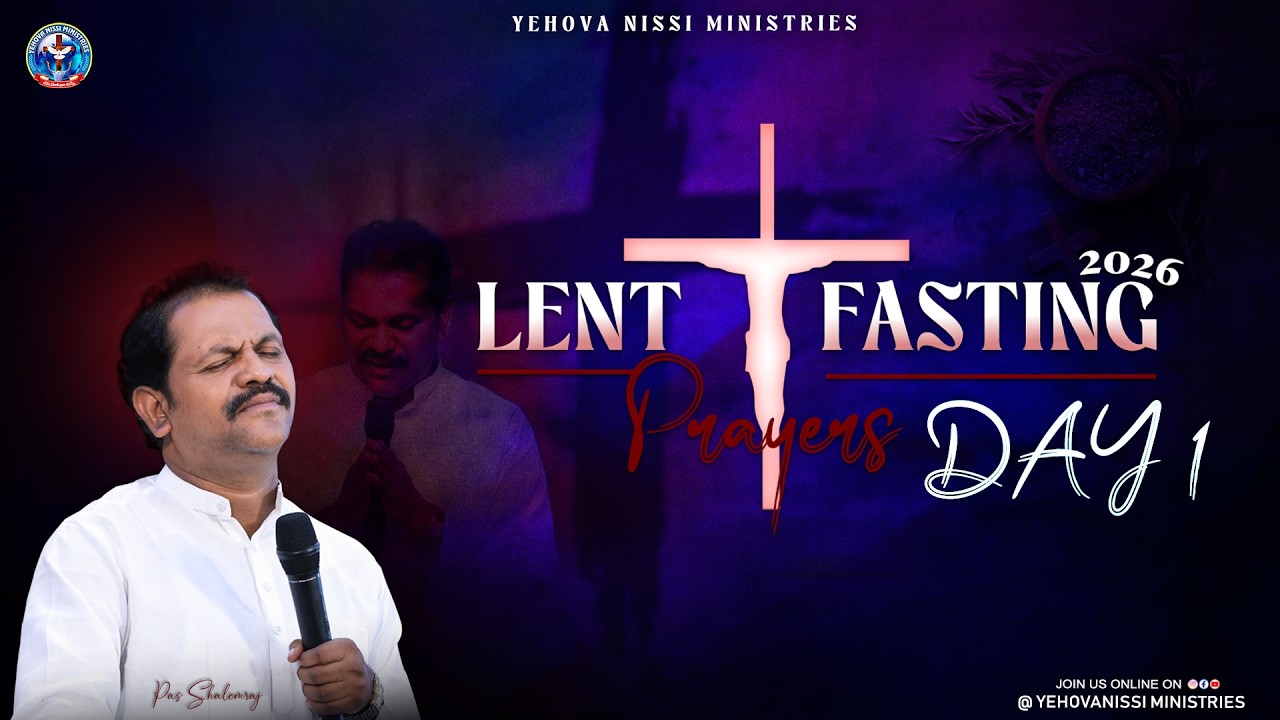 DAY 1 || LENT FASTING PRAYER || #shalemraju  ||  #yehovanissiministries