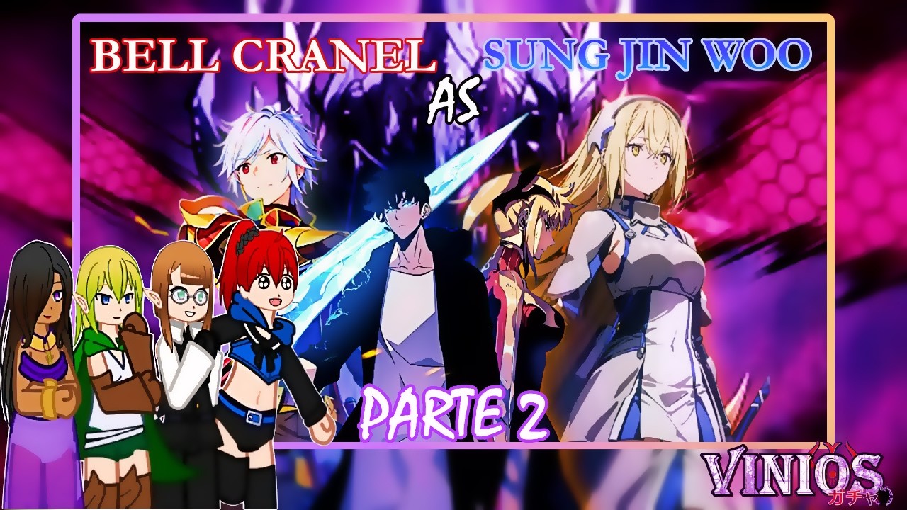 DANMACHI REAGE A BELL CRANEL AS SUNG JIN-WOO 😈 - PARTE 2 | React Gacha #danmachi #sololeveling