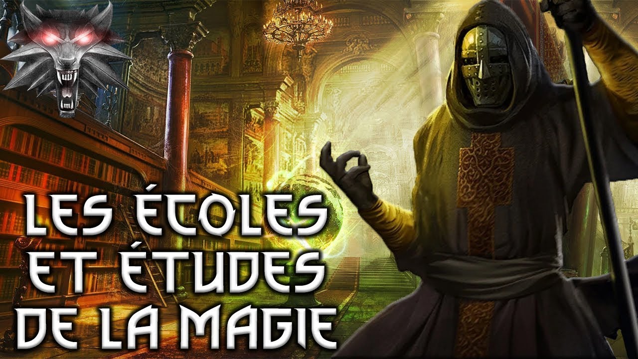 Historia The Witcher : les Écoles et Études magiques