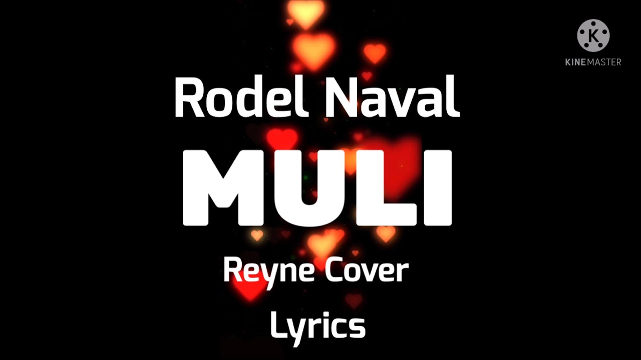 Rodel Naval- MULI, Reyne Cover, Lyrics