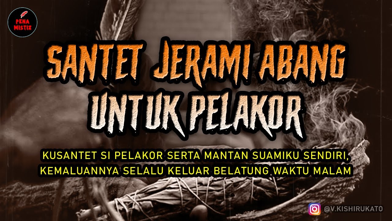 Santet Jerami Abang Pelakor ❗️ Kusantet Mati Mantan Suamiku Serta Pelakornya