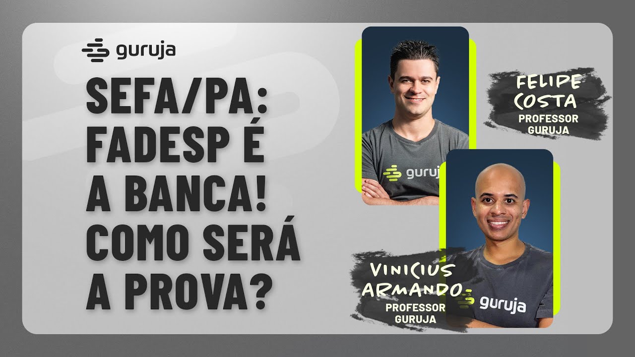 SEFA/PA: FADESP é a banca! Como será a prova?