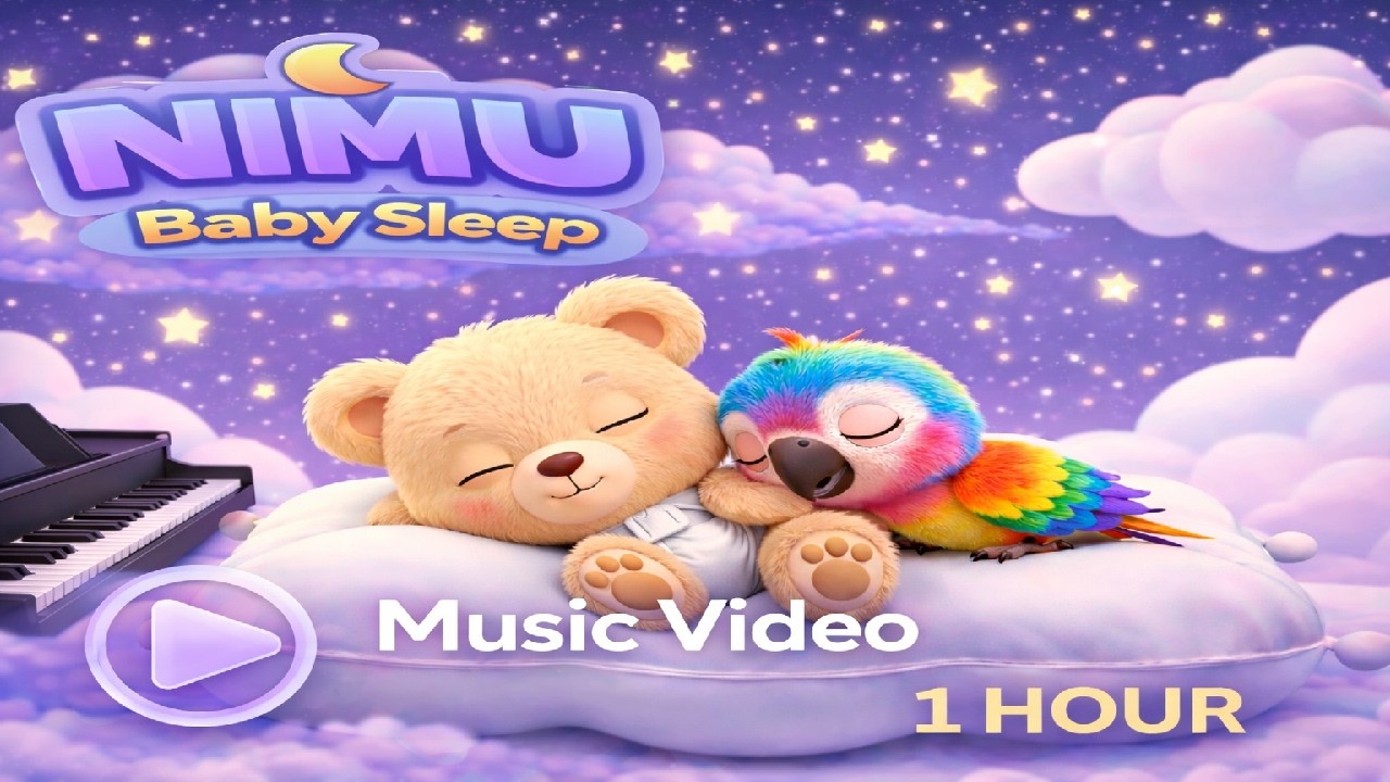 NIMU Baby Sleep | Music Video  | with Piano  | 🐻🦜🎹 1 Hour