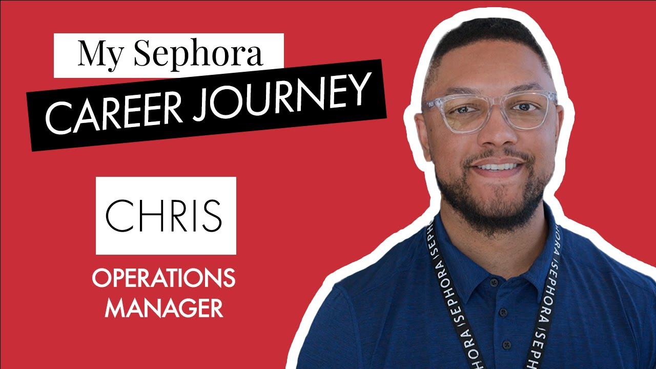 My Sephora Career Journey | Chris, Operations Manager