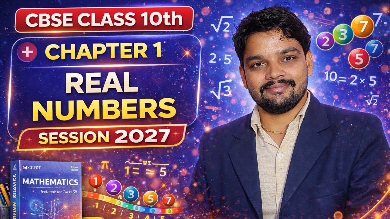 NCERT CLASS 10TH CHAPTER 1ST REAL NUMBER SESSION 2027