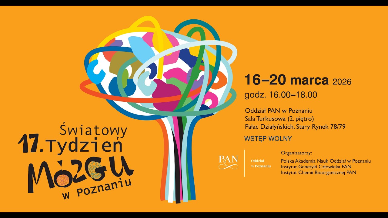 17. Tydzień Mózgu w Poznaniu, 17.03.2026 r.
