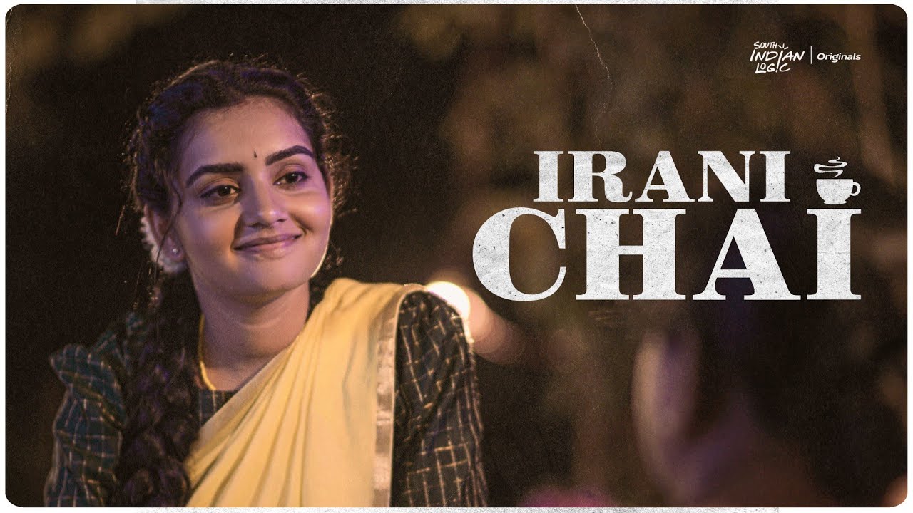 Irani Chai | Soniya Singh | Rowdy Baby | South Indian Logic