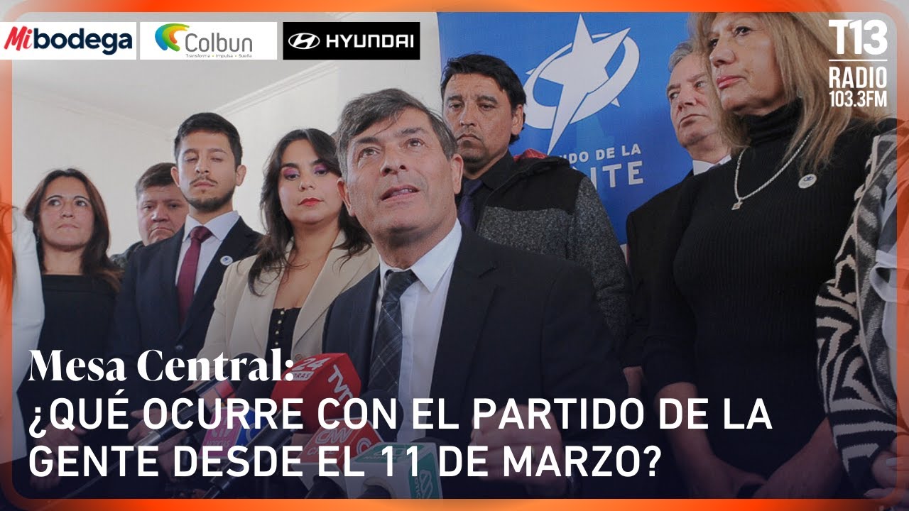 ¿Qué ocurre con el Partido de la Gente desde el 11 de marzo? | Mesa Central