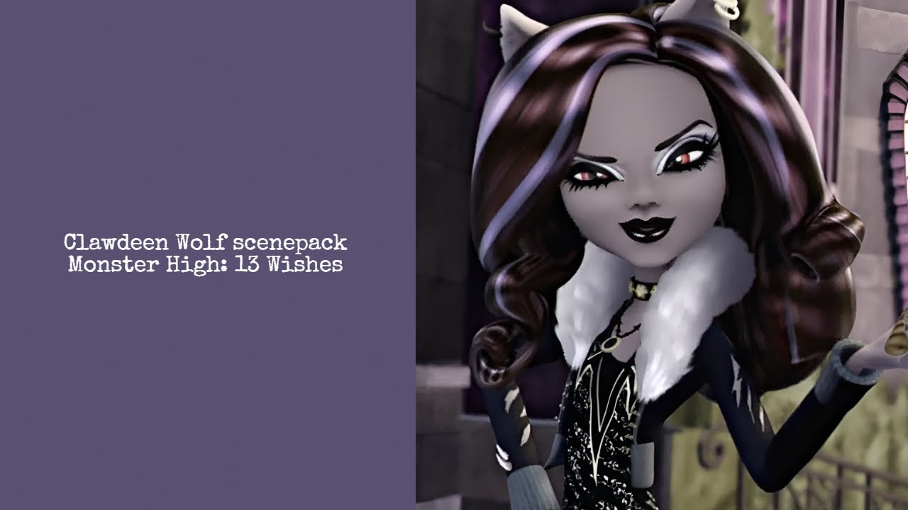 Clawdeen Wolf scenepack part 2 (Monster High: 13 Wishes) 1080p